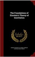 The Foundations of Einstein's Theory of Gravitation