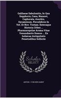 Galilaeae Sabulonitis, In Qua Sepphoris, Cana, Nazaret, Capharata, Asochis, Sycaminum, Percelebres In Vet. Et Nov. Testam. Exteraque Historia Urbes ... Pharmacopolae Aroma Vitae Venundantis Domus ... Ex Iudaicae Antiquitatis Penetralibus Sollicite