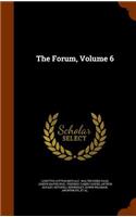 Forum, Volume 6