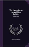 The Westminster Normal Class Outlines