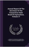Annual Report of the Secretary of the Connecticut State Board of Agriculture, Volume 17