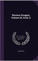 Western Druggist, Volume 24, Issue 11