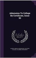 Admission To College By Certificate, Issue 50