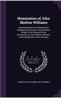 Nomination of John Skelton Williams