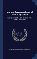 Life and Correspondence of John A. Quitman