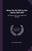 Reise Um Die Welt in Den Jahren 1844-1847