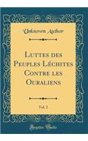 Luttes Des Peuples Léchites Contre Les Ouraliens, Vol. 2 (Classic Reprint)