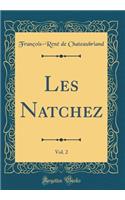 Les Natchez, Vol. 2 (Classic Reprint)