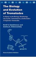 The Biology and Evolution of Trematodes
