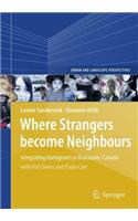 Where Strangers Become Neighbours