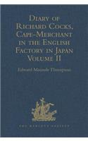 Diary of Richard Cocks, Cape-Merchant in the English Factory in Japan 1615-1622 with Correspondence