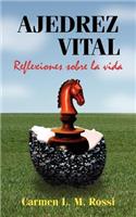 Ajedrez Vital: Reflexiones Sobre La Vida(Spanish)