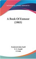 A Book of Exmoor (1903)
