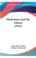 Modernism And The Vatican (1912)