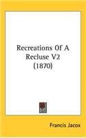 Recreations Of A Recluse V2 (1870)