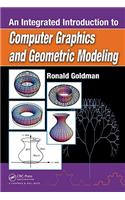 An Integrated Introduction to Computer Graphics and Geometric Modeling: (Chapman & Hall/CRC Computer Graphics, Geometric Modeling, and Animation Series)