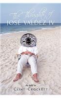 Thoughts of José Valdez IV