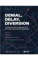 Denial, Delay, Diversion