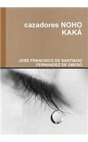 Cazadores Noho Kaka