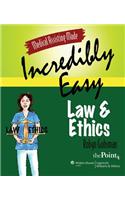Medical Assisting Made Incredibly Easy: Law and Ethics: Law and Ethics(1 Medical Assisting Made Incredibly Easy)