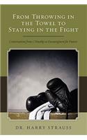 From Throwing in the Towel to Staying in the Fight