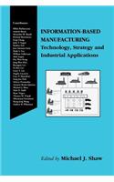 Information-Based Manufacturing