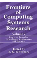 Frontiers of Computing Systems Research: Essays on Emerging Technologies, Architectures, and Theories