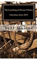 The Lynching of Hiram Wilson Chariton, Iowa 1870