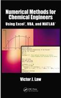 Numerical Methods for Chemical Engineers Using Excel, VBA, and MATLAB