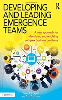 Developing and Leading Emergence Teams