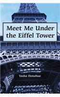 Meet Me Under The Eiffel Tower
