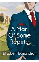 A Man of Some Repute