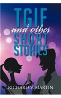 Tgif and Other Short Stories