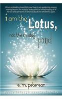 I Am The Lotus, Not The Muddy Pond: Achieving Peace Through Non-Conformity