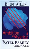Ambition and Avarice: (The Patel Family Chronicles)