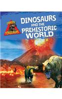 Dinosaurs and the Prehistoric World
