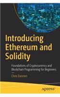 Introducing Ethereum and Solidity: Foundations of Cryptocurrency and Blockchain Programming for Beginners