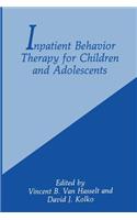 Inpatient Behavior Therapy for Children and Adolescents