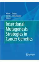 Insertional Mutagenesis Strategies in Cancer Genetics