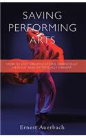 Saving Performing Arts: How to Keep Organizations Financially Healthy and Artistically Vibrant(English)