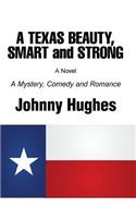A Texas Beauty, Smart and Strong: A Mystery, Comedy and Romance(English)