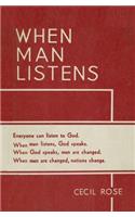 When Man Listens