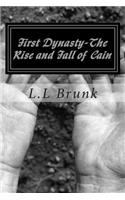 First Dynasty-The Rise And Fall of Cain