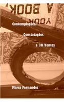 Contemplações, Constatações e 30 Ventos: (Portuguese)