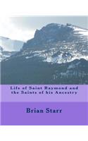 Life of Saint Raymond and the Saints of his Ancestry