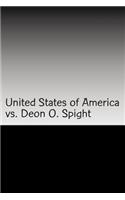 United States of America vs. Deon O. Spight