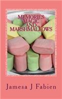 Memories, Magic and Marshmallows: (English)