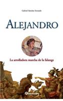 Alejandro: La arrolladora marcha de la falange