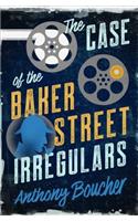 The Case of the Baker Street Irregulars
