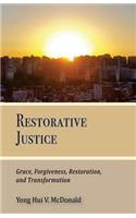 Restorative Justice, Grace, Restoration, and Transformation